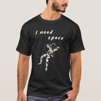 T-shirt J'Ai Besoin De Conception Rétro D'Astronaute Spati