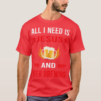 T-shirt J'Ai Besoin De Jésus Et De Bière À Brasser