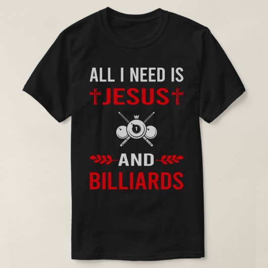 T-shirt J'Ai Besoin De Jésus Et De Billard (Design devant)