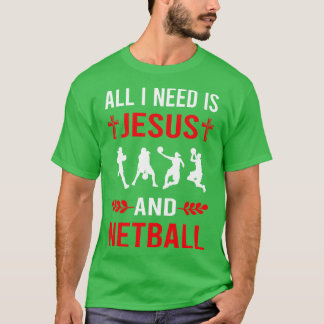 T-shirt J'Ai Besoin De Jésus Et De Netball
