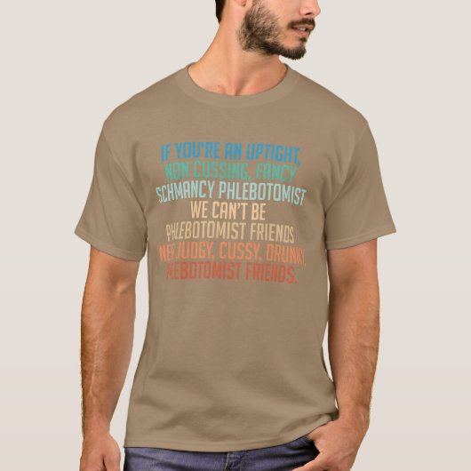 T-shirt J'ai besoin de jugement Cussy Drunky Phlebotomist (Devant)
