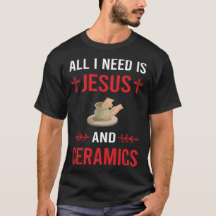 T-shirt J'ai besoin de la céramique Jésus
