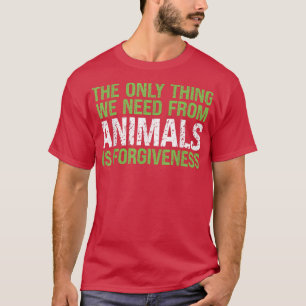 T-shirt J'ai besoin de l'animal est pardon Fruit végétarie