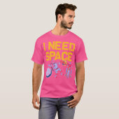 T-shirt J'ai besoin de l'espace amusant amateurs d'astrono (Devant entier)