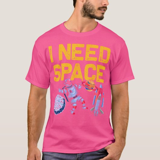 T-shirt J'ai besoin de l'espace amusant amateurs d'astrono (Devant)