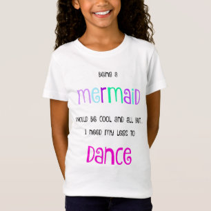 T-Shirt "J'ai besoin de mes jambes pour danser" la douille