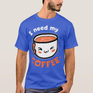 T-shirt J'Ai Besoin De Mon Café Premium