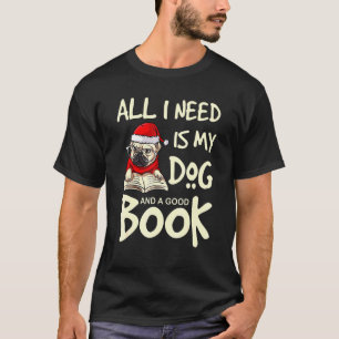 T-shirt J'Ai Besoin De Mon Carlin De Chien Et De Bon Livre