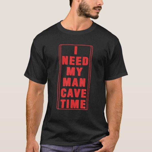 T-shirt J'ai besoin de My Man Cave Time Funny Papa's Hobby (Devant)