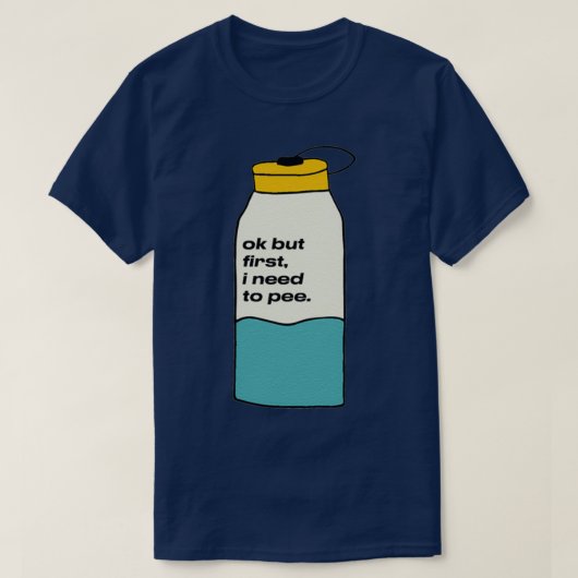 T-shirt J'ai besoin de pisser (Design devant)