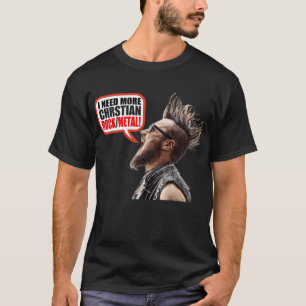 T-shirt J'ai besoin de plus Christian Rock/Metal !