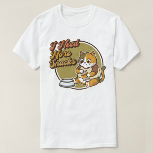 T-shirt J'ai besoin de plus de collations,T-shirt de chat