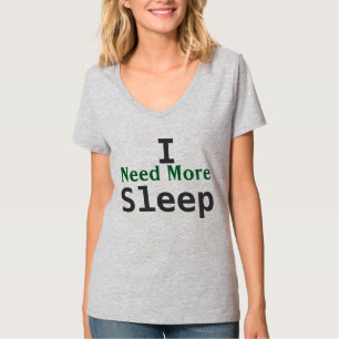 T-shirt "J'ai besoin de plus de sommeil"