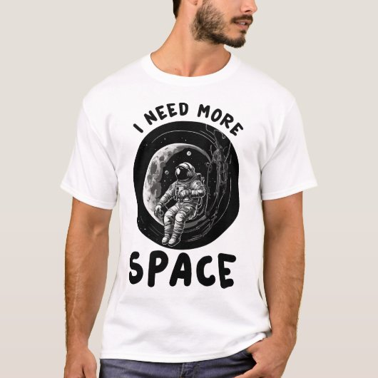 T-shirt J'Ai Besoin De Plus D'Espace (Devant)