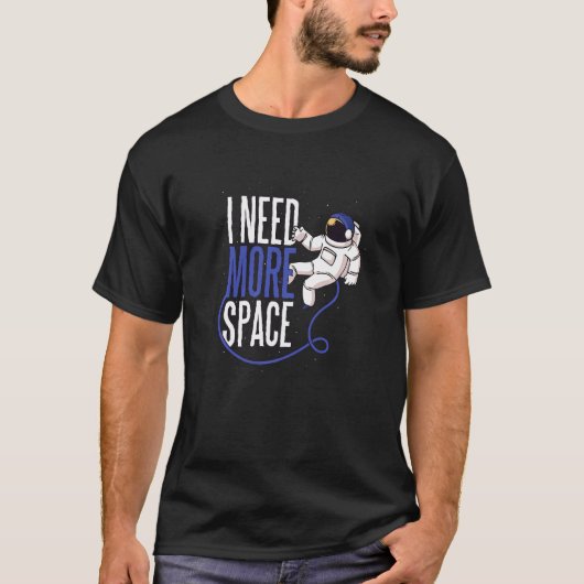 T-shirt J'ai besoin de plus d'espace (Devant)