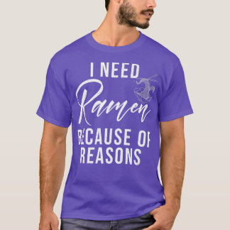 T-shirt J'Ai Besoin De Ramen Pour Des Raisons Ramen Lover