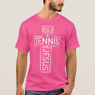 T-shirt J'Ai Besoin De Tennis Jésus Croix Joueur Chrétien 
