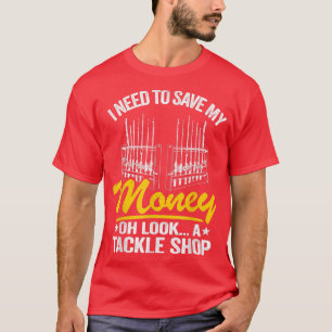 T-shirt J'Ai Besoin D'Économiser Mon Argent Oh Regardez Un