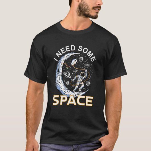 T-shirt J'Ai Besoin D'Espace Et D'Espace (Devant)