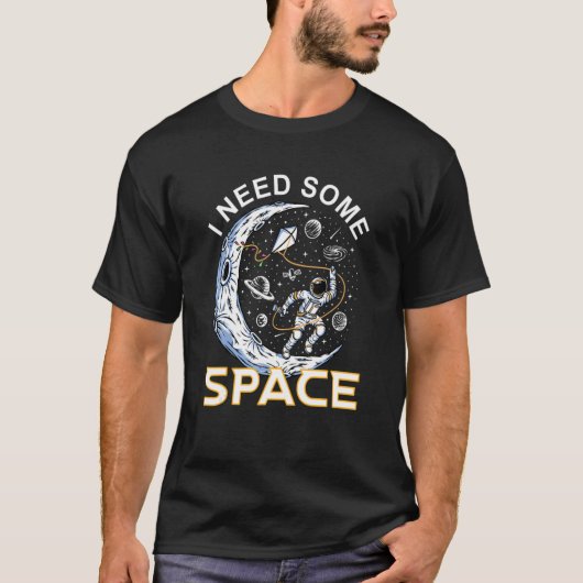 T-shirt J'Ai Besoin D'Espace Et D'Espace (Devant)