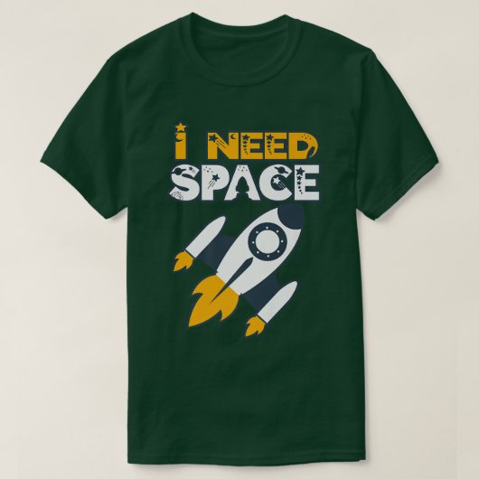 T-shirt J'ai besoin d'espace pour les astronautes et astro (Design devant)