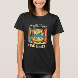 T-shirt J'Ai Besoin D'Être Marchabilisé Sand Beach Summer