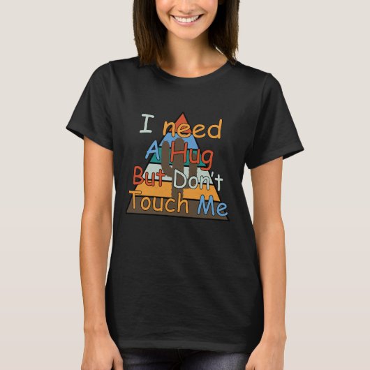T-shirt J'ai besoin d'un câlin mais ne me touchez pas rétr (Devant)