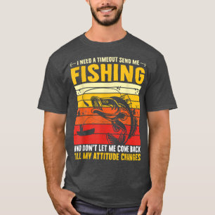 T-shirt J'Ai Besoin D'Un Délai Pour M'Envoyer Pêcher Pêche