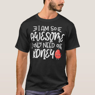 T-shirt J'Ai Besoin D'Un Don D'Orgue Du Rein