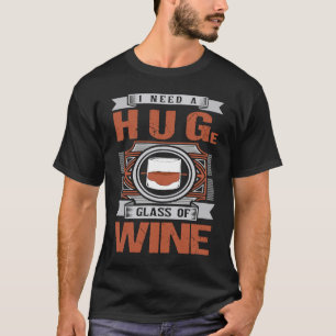 T-shirt J'ai besoin d'un énorme verre de whisky rétro Sing