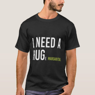 T-shirt J'Ai Besoin D'Un Grand Cocktail Margarita Fun Humo