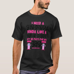 T-shirt J'Ai Besoin D'Un Papa Du Gaz Drôle Femmes Prix Du 