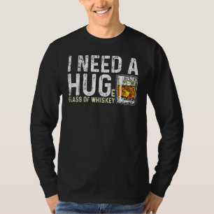 T-shirt J'Ai Besoin D'Un Verre Énorme De Whiskey Vintage W