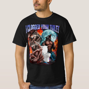 T-shirt J'ai bouché vos toilettes Drôle Alpha Wolf Meme St