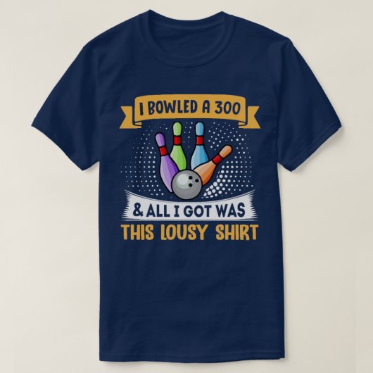 T-shirt J'Ai Bowled Un Bowling De 300 (Design devant)