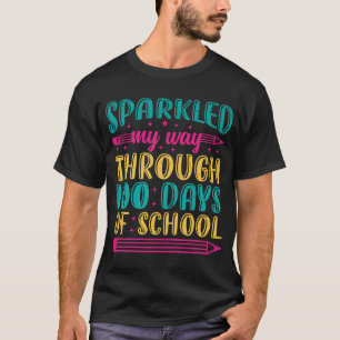 T-shirt j'ai brillé mon chemin à travers 100 jours d'école
