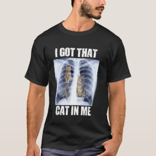 T-shirt J'ai ce chat en moi Mème Xray