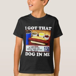 T-shirt J'Ai Ce Chien En Moi Drôle Hotdog Mème Citation Vi