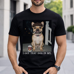 T-shirt J'ai Ce Chien En Moi, Drôle Mème Bouledogue França