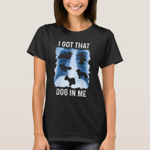 T-shirt J'ai ce chien en moi Xray Shirt Drôle de dire mème