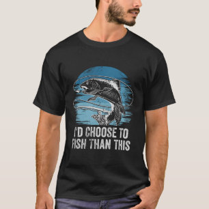 T-shirt J'Ai Choisi De Pêcher Hobby Fisher Pastime Vac