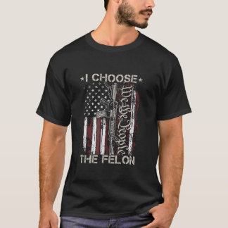T-shirt J'Ai Choisi Le Condamné De Vote Felon Funny Trump 