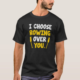 T-shirt J'Ai Choisi Le Raideur Sur Votre Sculling Et Le Ba