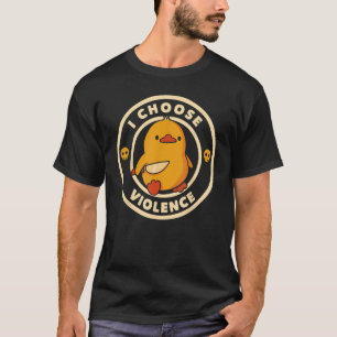 T-SHIRT J'AI CHOISI VIOLENCE DUCK