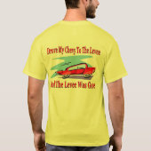 T-shirt J'Ai Conduit Ma Chevy Au Levier, Le Levier Était P (Dos)