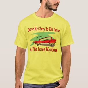 T-shirt J'Ai Conduit Ma Chevy Au Levier, Le Levier Était P