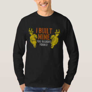 T-shirt J'ai construit la mienne Sarcastique réparateur au