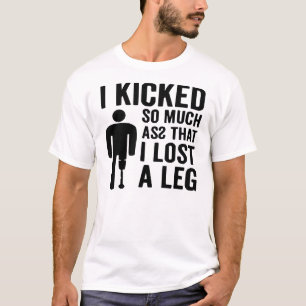 T-shirt J'Ai Couché Tant De Fois Que J'Ai Perdu Une Jambe