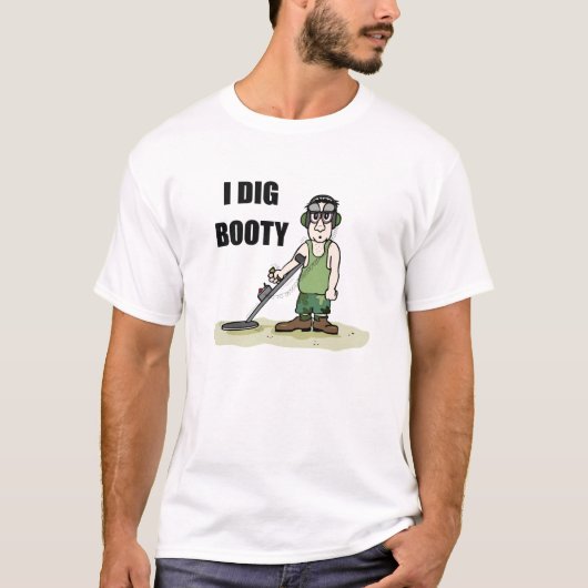 T-shirt J'Ai Creusé Booty Metal Détection Guy (Devant)