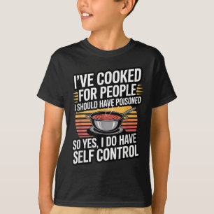 T-shirt J'ai cuisiné pour des gens que j'aurais dû isoner